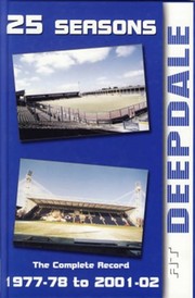 25 SEASONS AT DEEPDALE: THE COMPLETE RECORD 1977-78 TO 2001-02