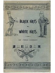 BLACK HATS V WHITE HATS: OR ILKLEY TRADESMEN AT THE WICKETS AND AROUND THE FESTIVE BOARD