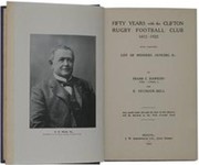 FIFTY YEARS WITH THE CLIFTON RUGBY FOOTBALL CLUB 1872-1922. WITH COMPLETE LIST OF MEMBERS, OFFICERS &C.