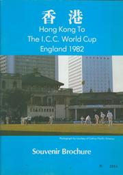HONG KONG TO THE I.C.C. WORLD CUP ENGLAND 1982 - SOUVENIR BROCHURE