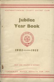 NORTHAMPTONSHIRE COUNTY CRICKET CLUB 1955 JUBILEE YEAR BOOK