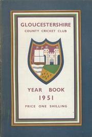 GLOUCESTERSHIRE COUNTY CRICKET CLUB YEAR BOOK 1951