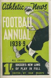 ATHLETIC NEWS FOOTBALL ANNUAL 1938-39