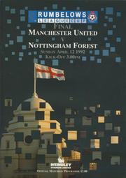 MANCHESTER UNITED V NOTTINGHAM FOREST 1992 (RUMBELOWS LEAGUE CUP FINAL) FOOTBALL PROGRAMME