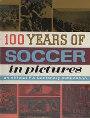 100 YEARS OF SOCCER IN PICTURES