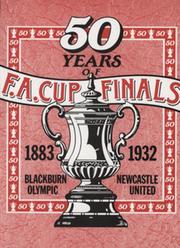 50 YEARS OF F.A. CUP FINALS 1883-1932