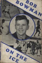 BOB BOWMAN ON THE ICE