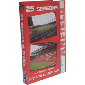 25 SEASONS AT ANFIELD: THE COMPLETE RECORD 1977-78 TO 2001-02