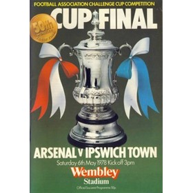 ARSENAL V IPSWICH TOWN 1978 (F.A. CUP FINAL) FOOTBALL PROGRAMME