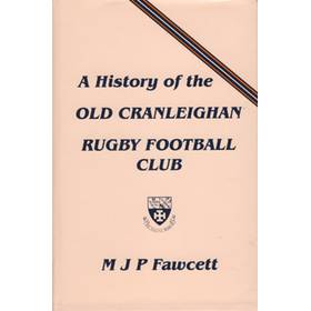 A HISTORY OF THE OLD CRANLEIGHAN RUGBY FOOTBALL CLUB