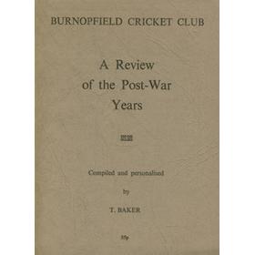 BURNOPFIELD CRICKET CLUB - A REVIEW OF THE POST-WAR YEARS