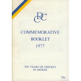 300 YEARS OF CRICKET IN DICKER - COMMEMORATIVE BOOKLET 1977