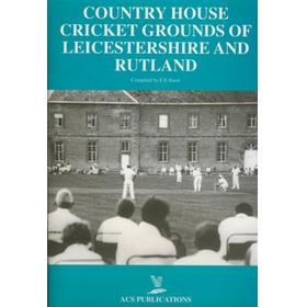 COUNTRY HOUSE CRICKET GROUNDS OF LEICESTERSHIRE AND RUTLAND
