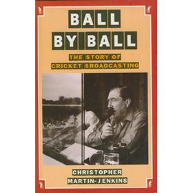 BALL BY BALL. THE STORY OF CRICKET BROADCASTING