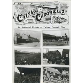 COTTAGE CHRONICLES - AN ANECDOTAL HISTORY OF FULHAM FOOTBALL CLUB 1879-1993