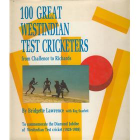 100 GREAT WESTINDIAN TEST CRICKETERS - FROM CHALLENOR TO RICHARDS