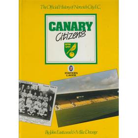 CANARY CITIZENS: THE OFFICIAL HISTORY OF NORWICH CITY F.C.