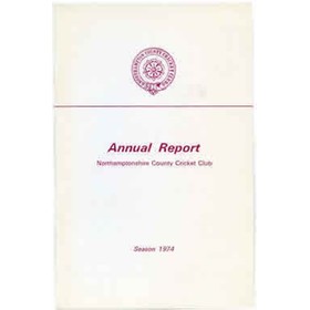 NORTHAMPTONSHIRE COUNTY CRICKET CLUB 1974 ANNUAL REPORT