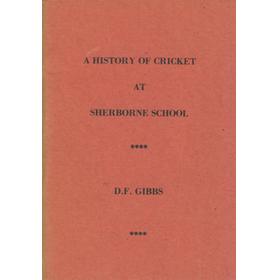 A HISTORY OF CRICKET AT SHERBORNE SCHOOL