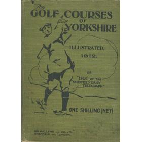 THE GOLF COURSES OF YORKSHIRE - ILLUSTRATED