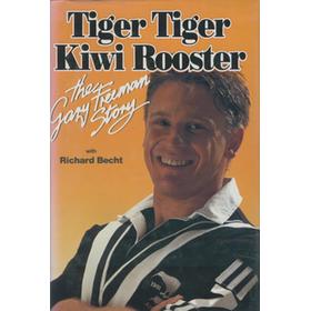 TIGER TIGER KIWI ROOSTER - THE GARY FREEMAN STORY