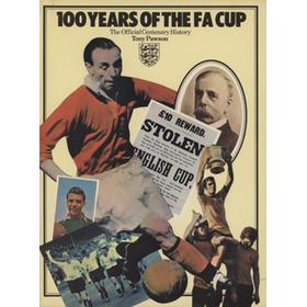 100 YEARS OF THE FA CUP - THE OFFICIAL CENTENARY HISTORY