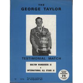 BOLTON WANDERERS XI V INTERNATIONAL ALL STARS XI (GEORGE TAYLOR TESTIMONIAL) 1967 FOOTBALL PROGRAMME - BEST & MATTHEWS TOGETHER