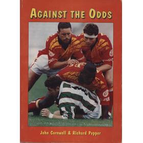 AGAINST THE ODDS - THE FIRST DECADE OF SHEFFIELD EAGLES RLFC 1984-1994