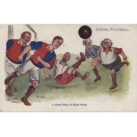 FISCAL FOOTBALL 1904 (JOSEPH CHAMBERLAIN AND JOHN BULL) POSTCARD