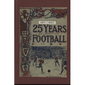 25 YEARS OF SCOTTISH FOOTBALL - 1871-1896