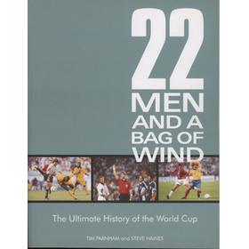 22 MEN AND A BAG OF WIND - THE ULTIMATE HISTORY OF THE WORLD CUP