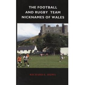 THE FOOTBALL AND RUGBY TEAM NICKNAMES OF WALES