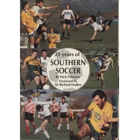 25 YEARS OF SOUTHERN SOCCER - THE STORY OF THE SOUTHERN LEAGUE, 1968-1993