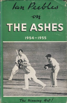 IAN PEEBLES ON THE ASHES 19541955 (BOB APPLEYARD'S COPY) Cricket