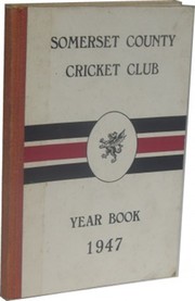 SOMERSET COUNTY CRICKET CLUB YEARBOOK 1947