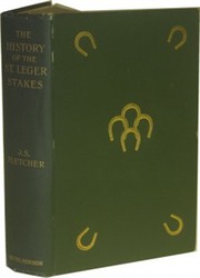 THE HISTORY OF THE ST LEGER STAKES 1776-1901