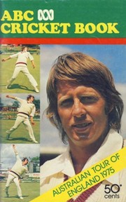 ABC CRICKET BOOK: AUSTRALIAN TOUR OF ENGLAND 1975