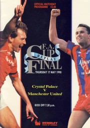 CRYSTAL PALACE V MANCHESTER UNITED 1990 (F.A. CUP FINAL REPLAY) FOOTBALL PROGRAMME