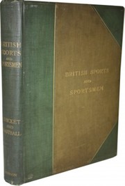 BRITISH SPORTS AND SPORTSMEN: CRICKET AND FOOTBALL