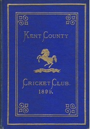 KENT COUNTY CRICKET CLUB 1899 [BLUE BOOK]