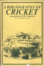 A BIBLIOGRAPHY OF CRICKET