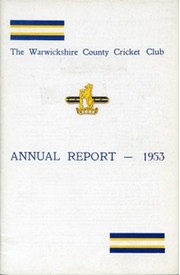 WARWICKSHIRE COUNTY CRICKET CLUB ANNUAL REPORT 1953