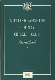 NOTTINGHAMSHIRE COUNTY CRICKET CLUB HANDBOOK 1962
