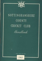 NOTTINGHAMSHIRE COUNTY CRICKET CLUB HANDBOOK 1963