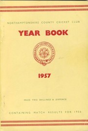 NORTHAMPTONSHIRE COUNTY CRICKET CLUB 1957 YEAR BOOK