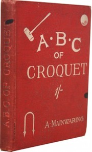 THE ABC OF CROQUET…