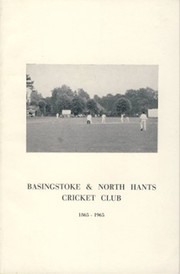 BASINGSTOKE & NORTH HANTS CRICKET CLUB: 1865-1965