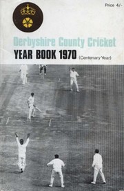 DERBYSHIRE COUNTY CRICKET YEAR BOOK 1970