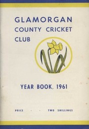 GLAMORGAN COUNTY CRICKET CLUB YEAR BOOK 1961