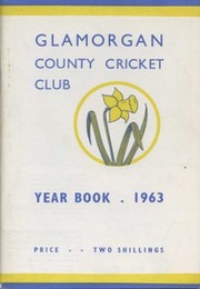 GLAMORGAN COUNTY CRICKET CLUB YEAR BOOK 1963
